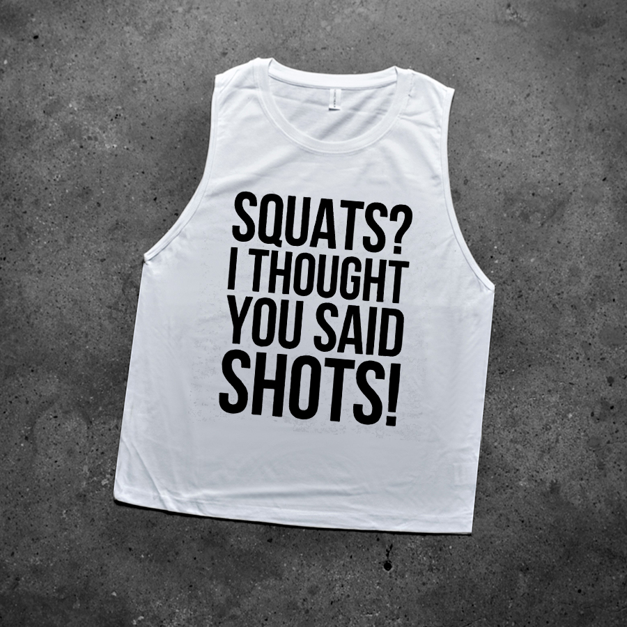 Squats? I Thought You Said Shots! Printed Women's Vest-traneing