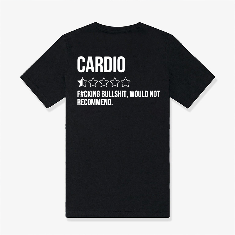 Cardio F#cking Bullshit, Would Not Recommend Printed Women's T-shirt 