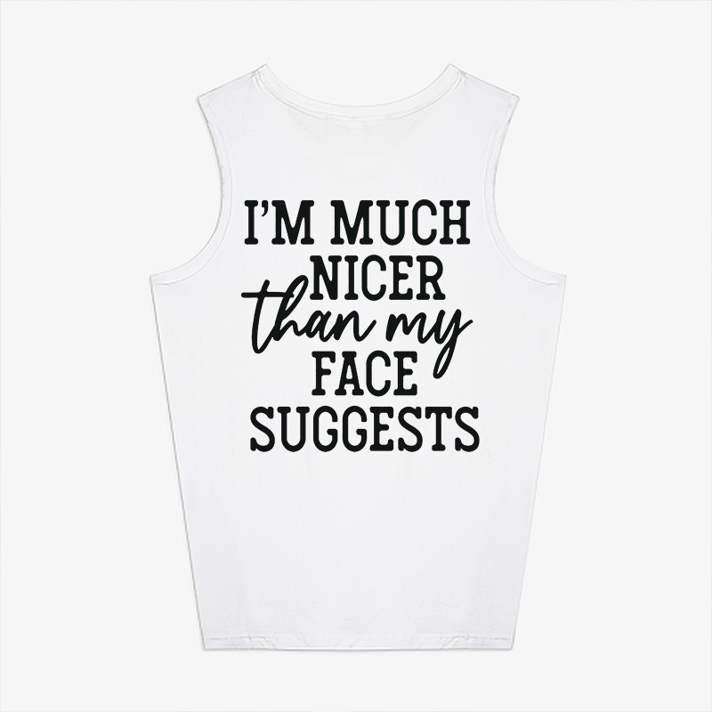 I'm Much Nicer Than My Face Suggests Printed Women's Vest