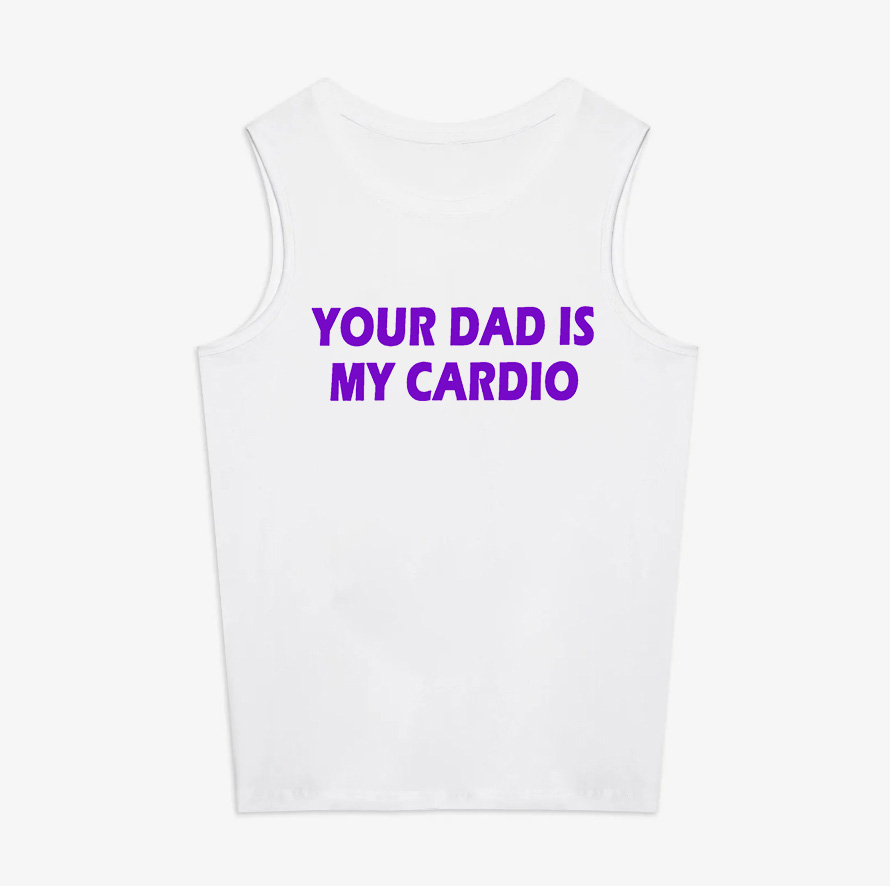 Your Dad Is My Cardio Printed Women's Vest