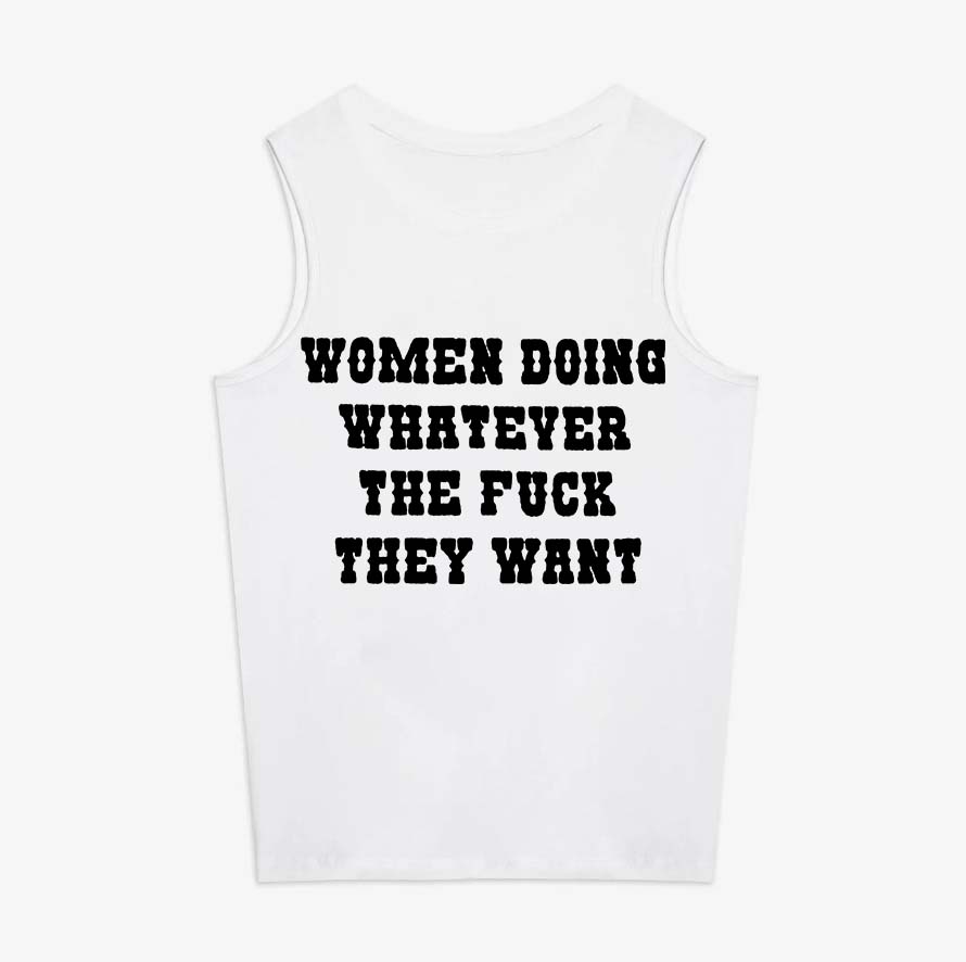 Women Doing Whatever The Fuck They Want Printed Women's Vest