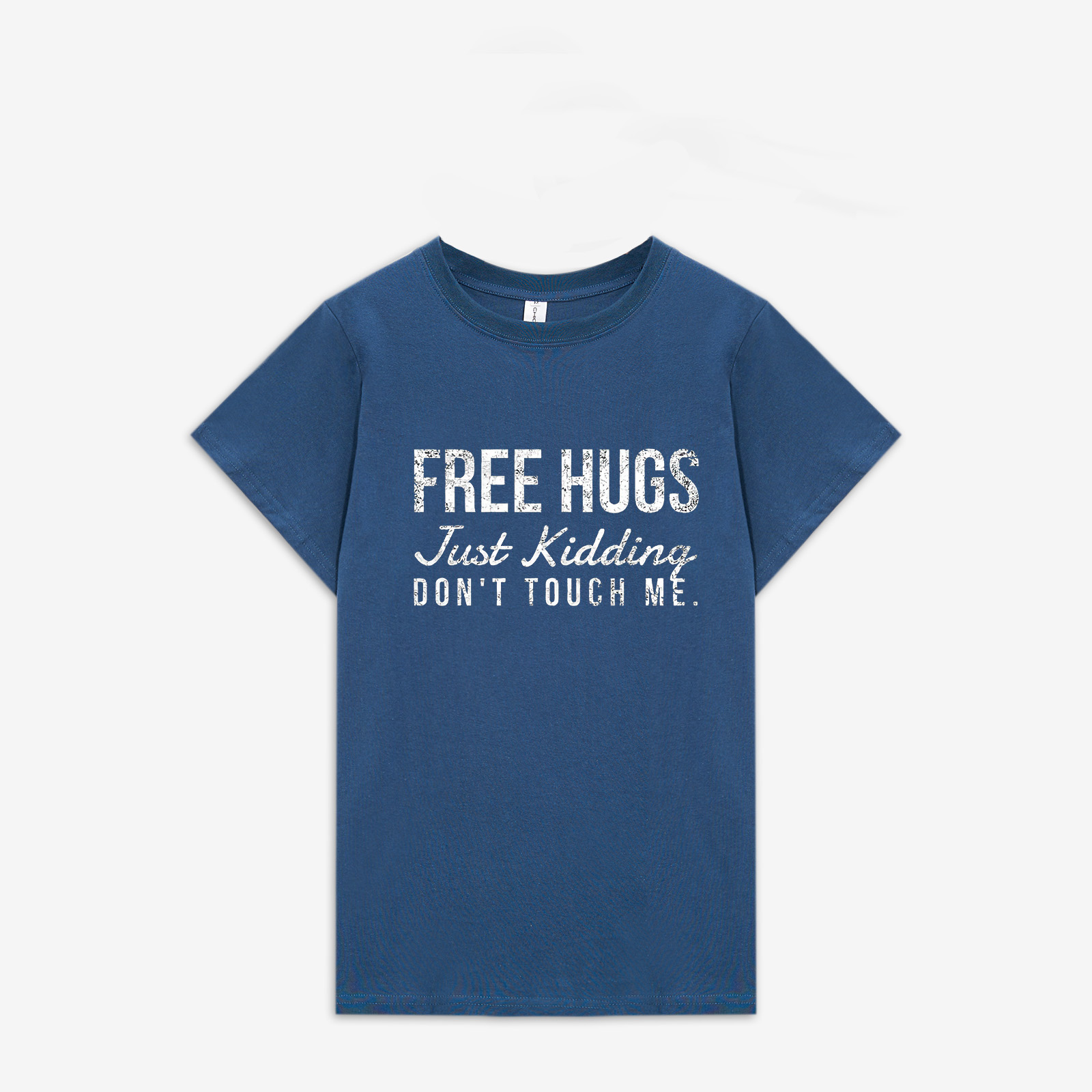 Free Hugs. Just Kidding Don't Touch Me Printed Women's T-shirt