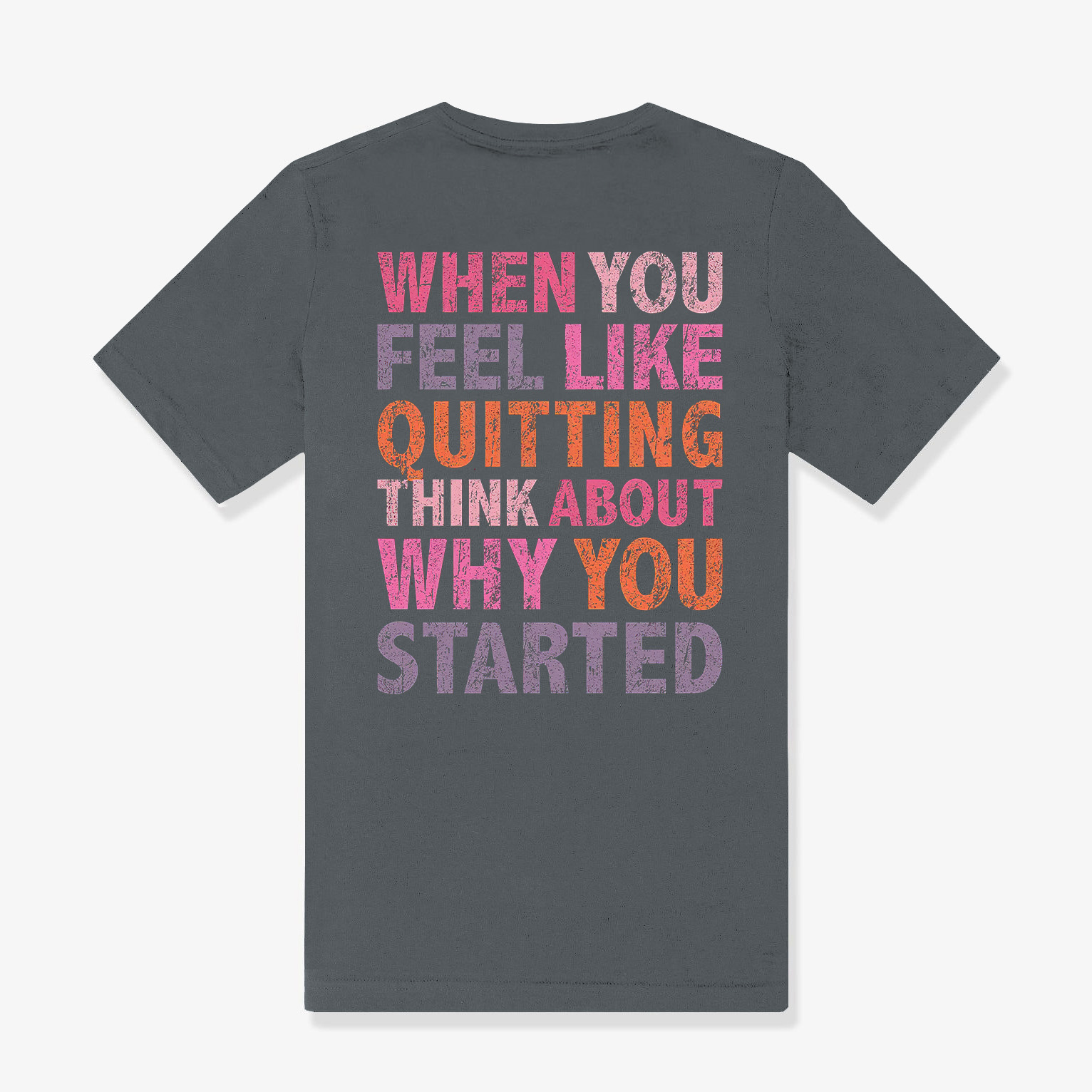 When You Feel Like Quitting Think About Why You Started Printed Women's T-shirt