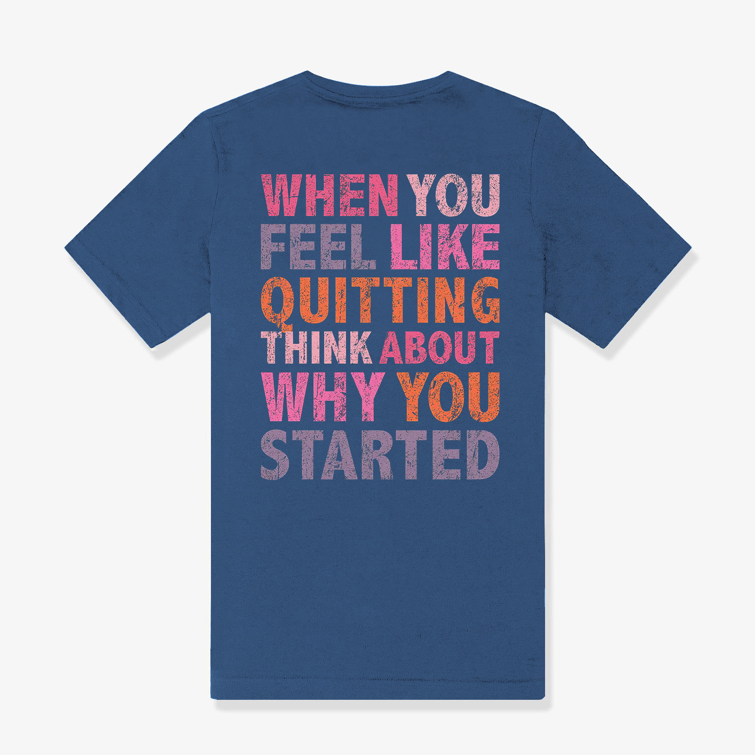 When You Feel Like Quitting Think About Why You Started Printed Women's T-shirt