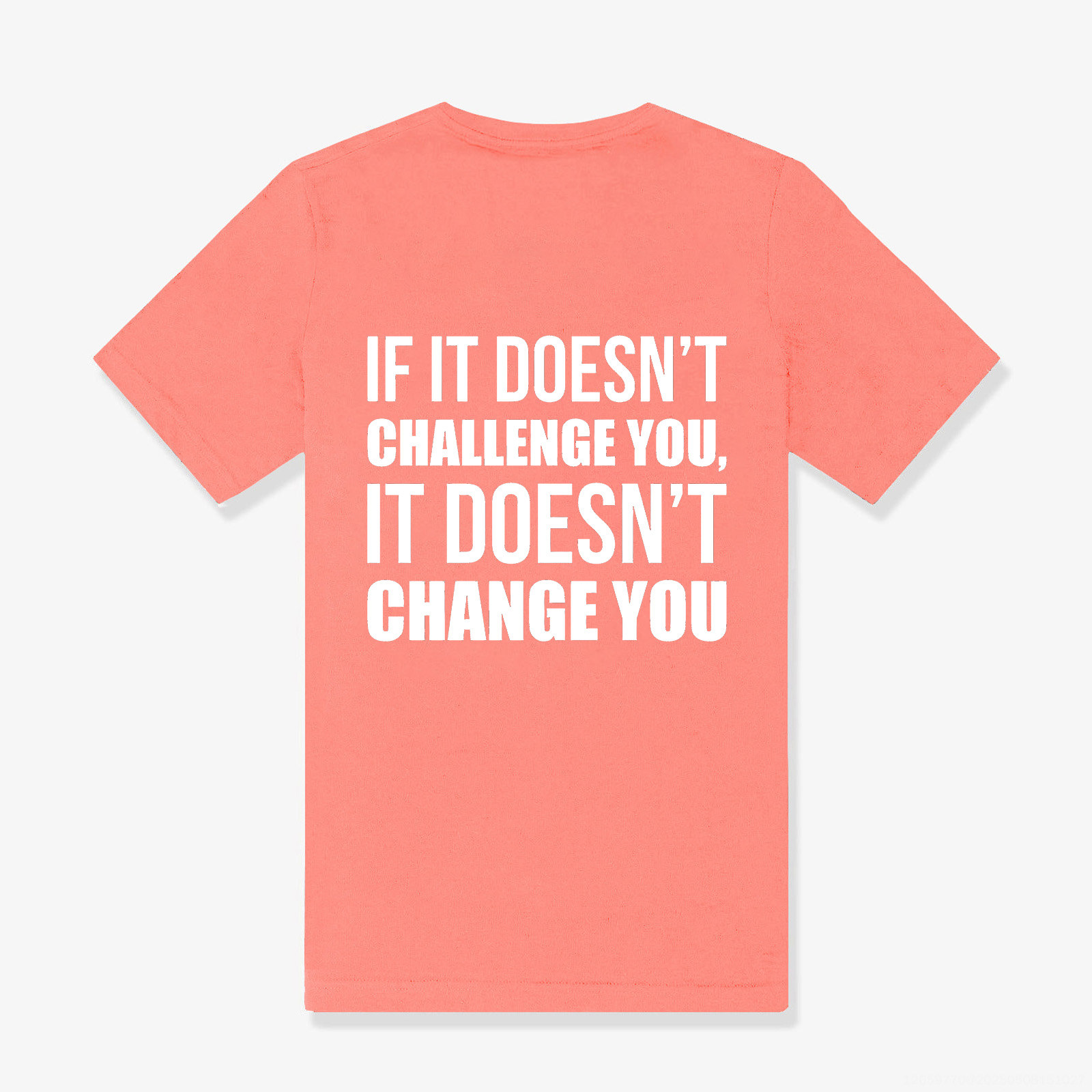 If It Doesn't Challenge You, It Doesn't Change You Printed Women's T-shirt