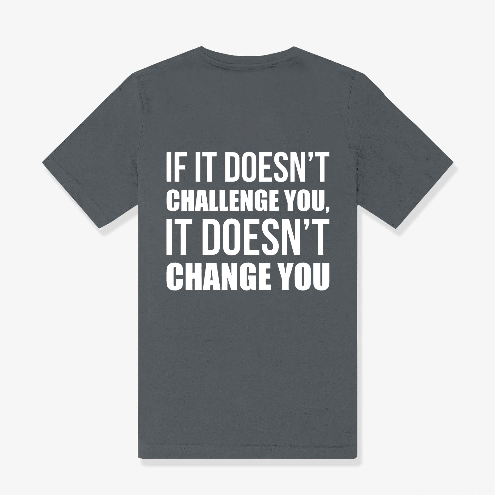 If It Doesn't Challenge You, It Doesn't Change You Printed Women's T-shirt