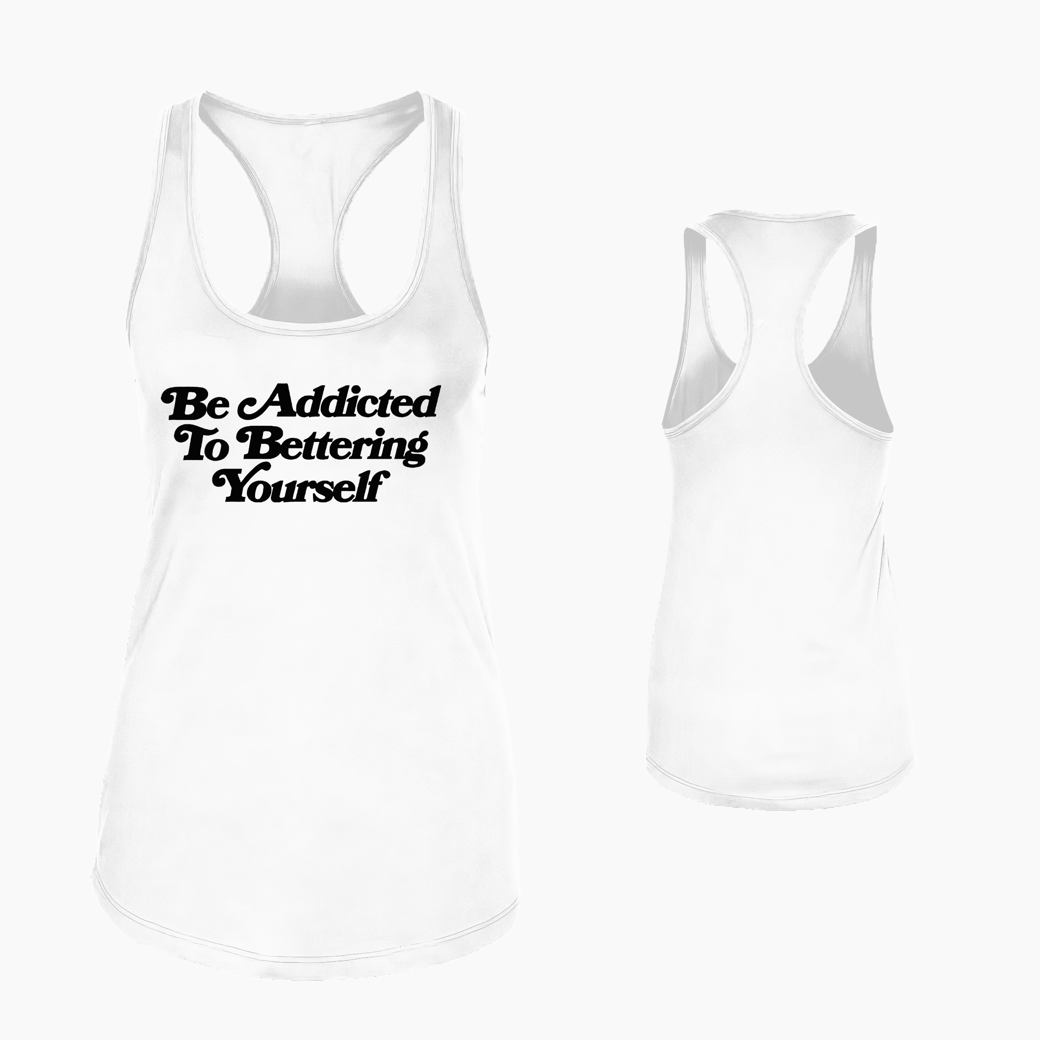 Be Addicted To Bettering Yourself Printed Women's Tank Top-traneing