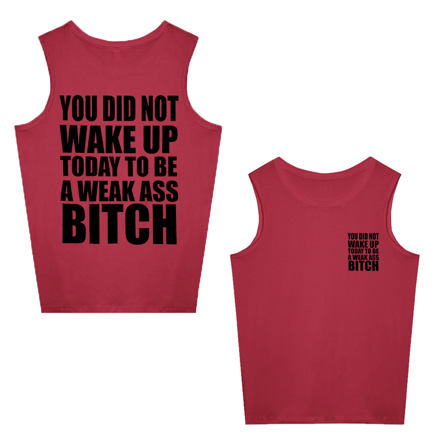 You Did Not Wake Up Today To Be a Weak Ass Printed Women's Vest-traneing