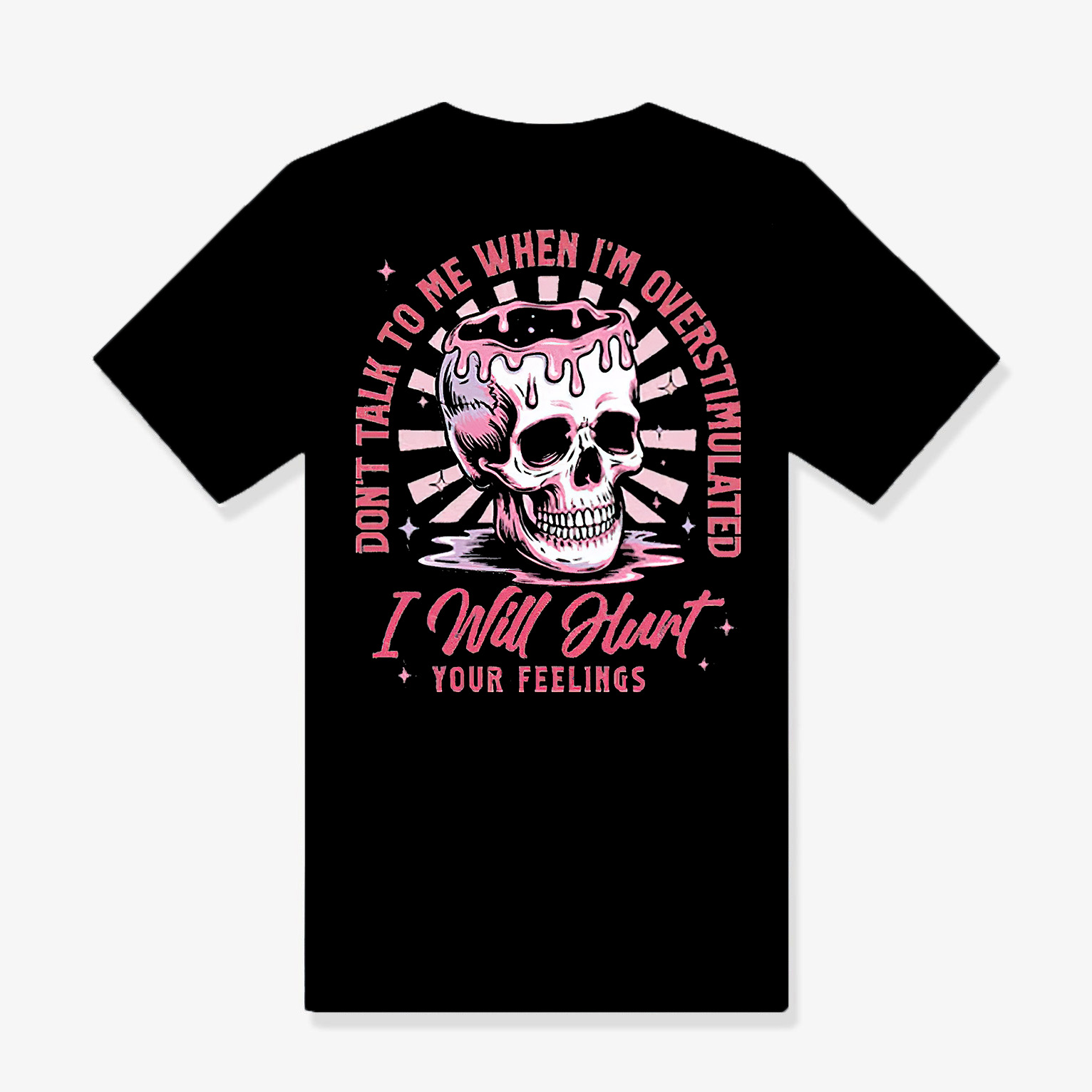 Don't Talk To Me When I'm Overstimulated Printed Women's T-shirt -traneing