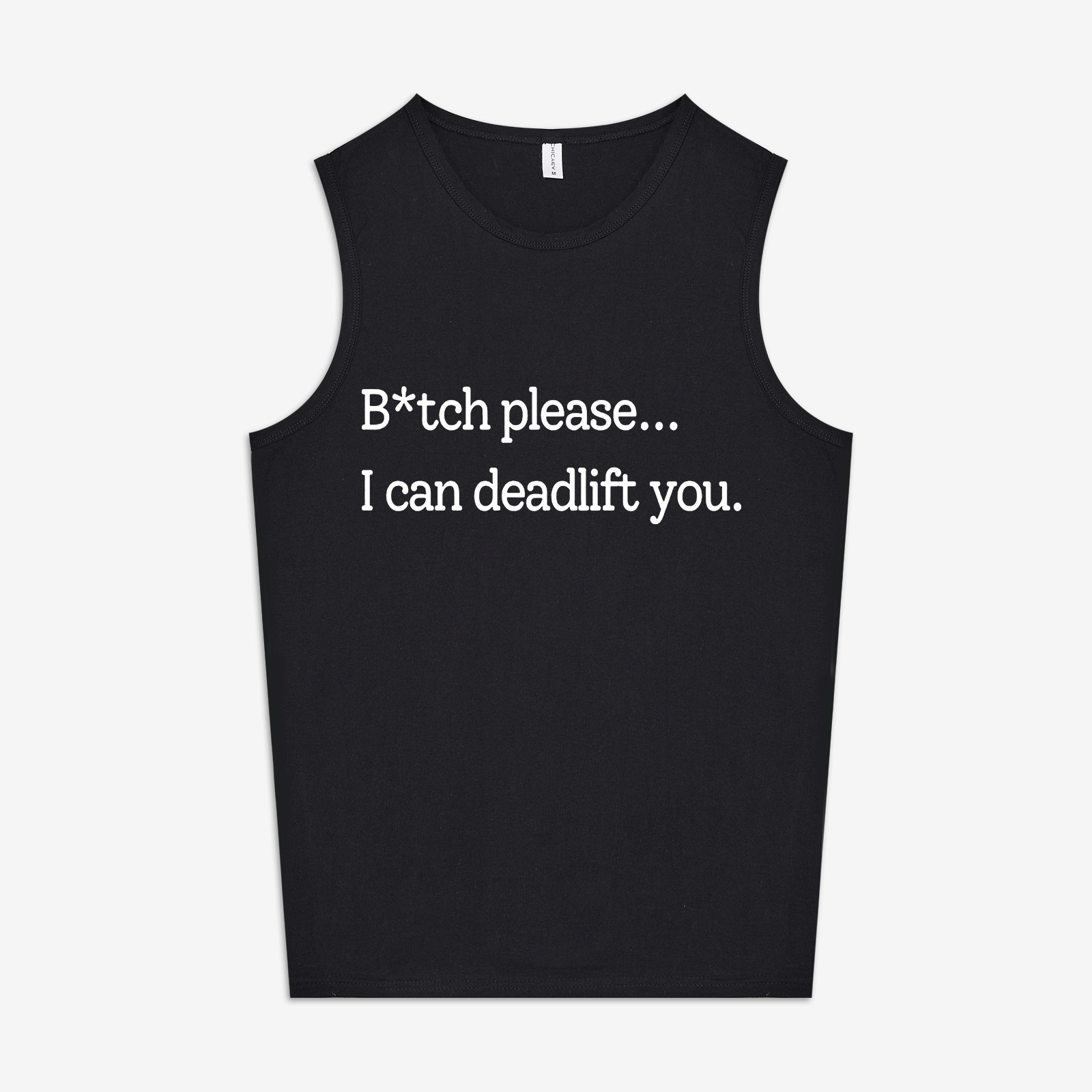 B*tch Please... I Can Deadlift You Printed Women's Vest