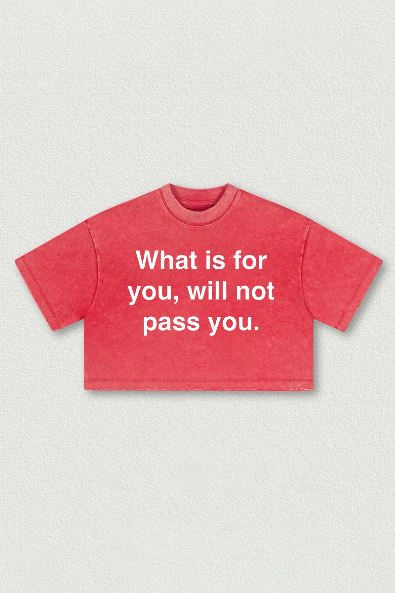 What Is For You, Will Not Pass You Printed Washed Women's Cropped Top-traneing