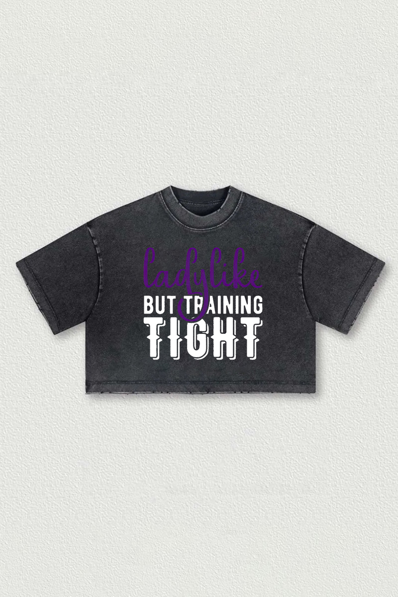 Lady Like But Training Tight Printed Washed Women's Cropped Top-traneing