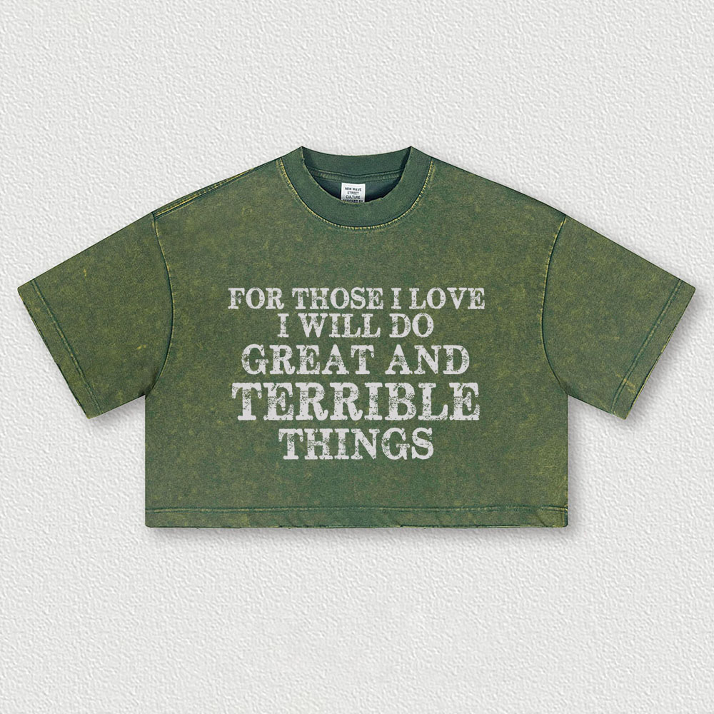 For Those I Love I Will Do Great And Terrible Things Printed Washed Women's Cropped Top-traneing