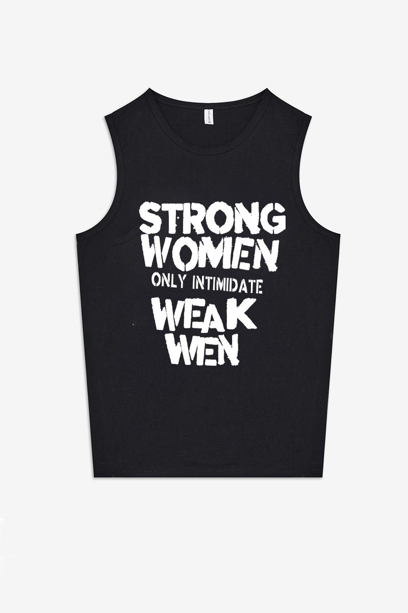 Strong Women Only Intimidate Weak Men Printed Women's Vest-traneing