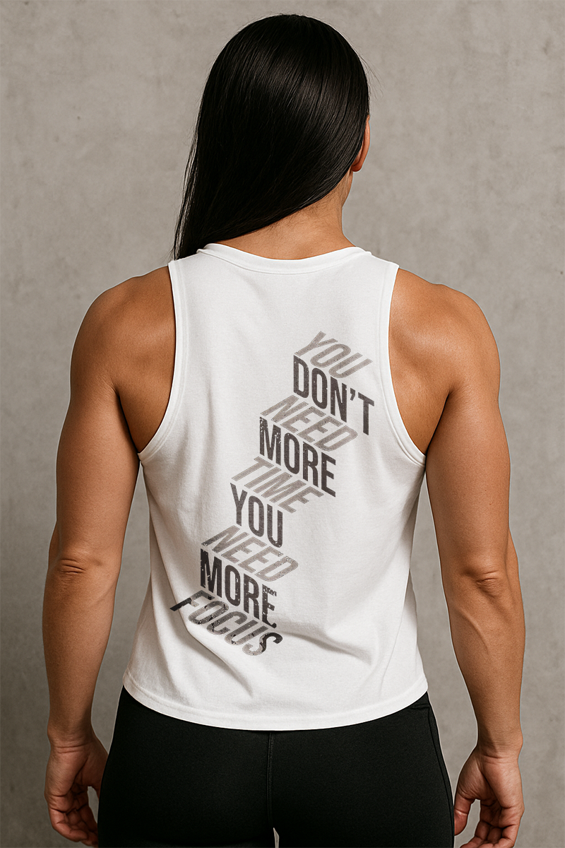 You Don't Need More Time You Need More Focus Printed Women's Vest-traneing