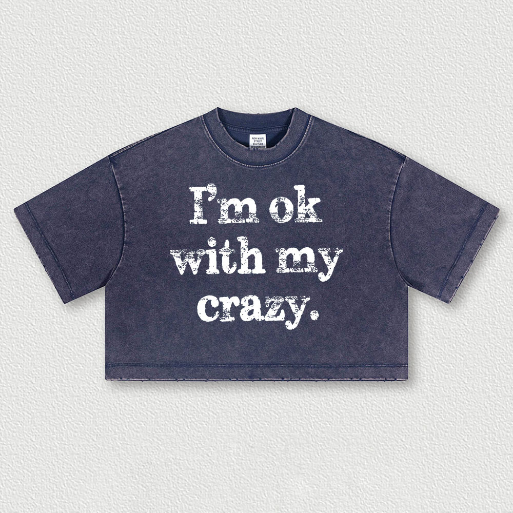 I'm OK With My Crazy Printed Washed Women's Cropped Top-traneing