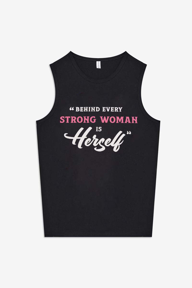 Behind Every Strong Woman Is Herself Printed Women's Vest-traneing