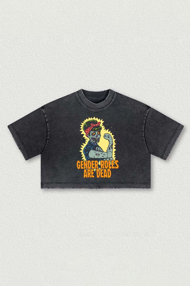 Gender Roles Are Dead Printed Washed Women's Cropped Top-traneing