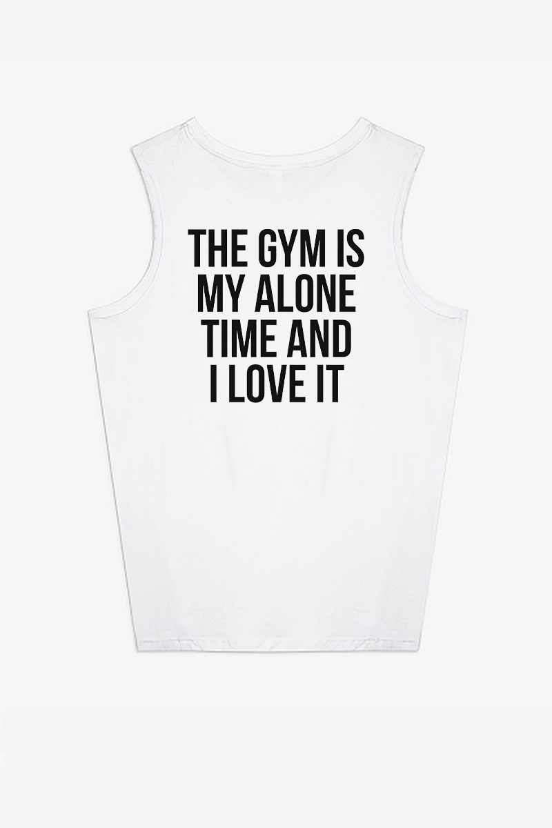 The Gym Is My Alone Time And I Love It Printed Women's Vest-traneing
