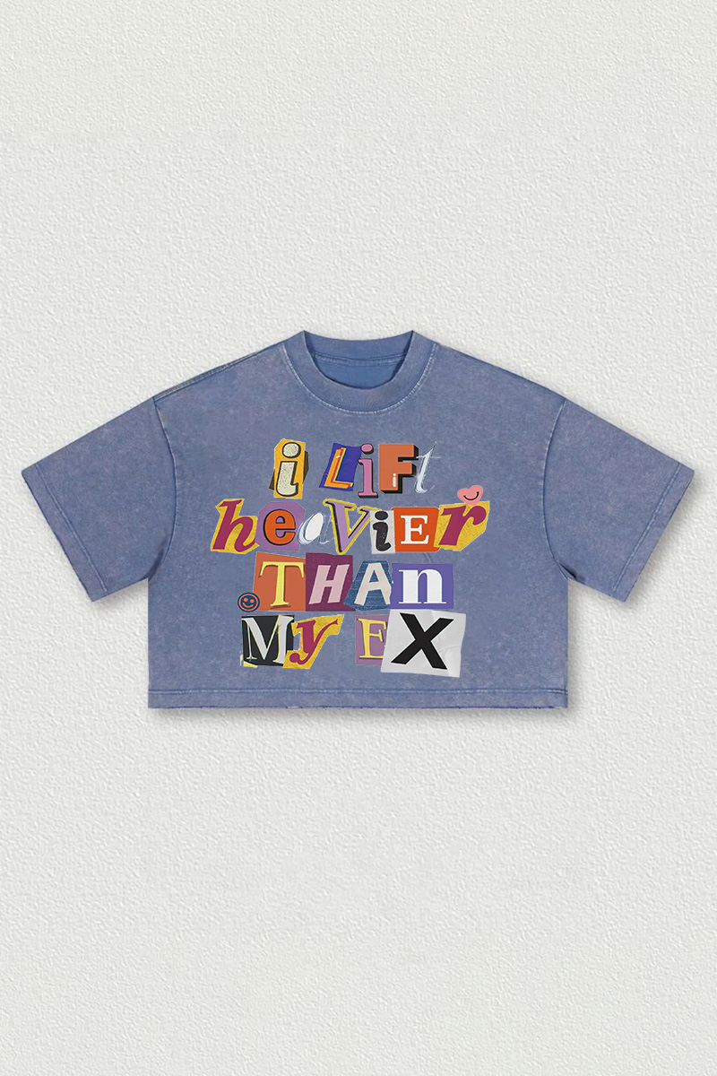 I Lift Heavier Than My Ex Printed Washed Women's Cropped Top-traneing