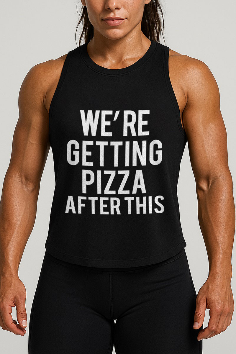 We're Getting Pizza After This Printed Women's Vest-traneing
