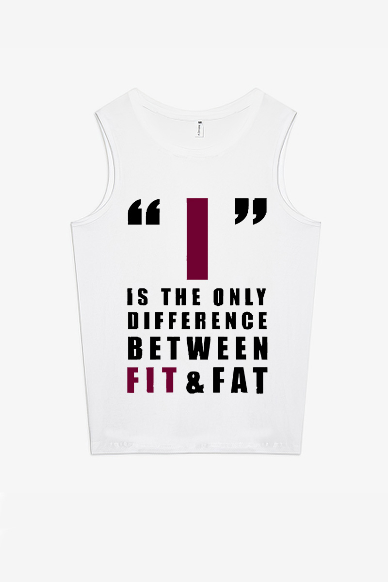 "I" Is The Only Difference Beteween Fit & Fat Printed Women's Vest-traneing