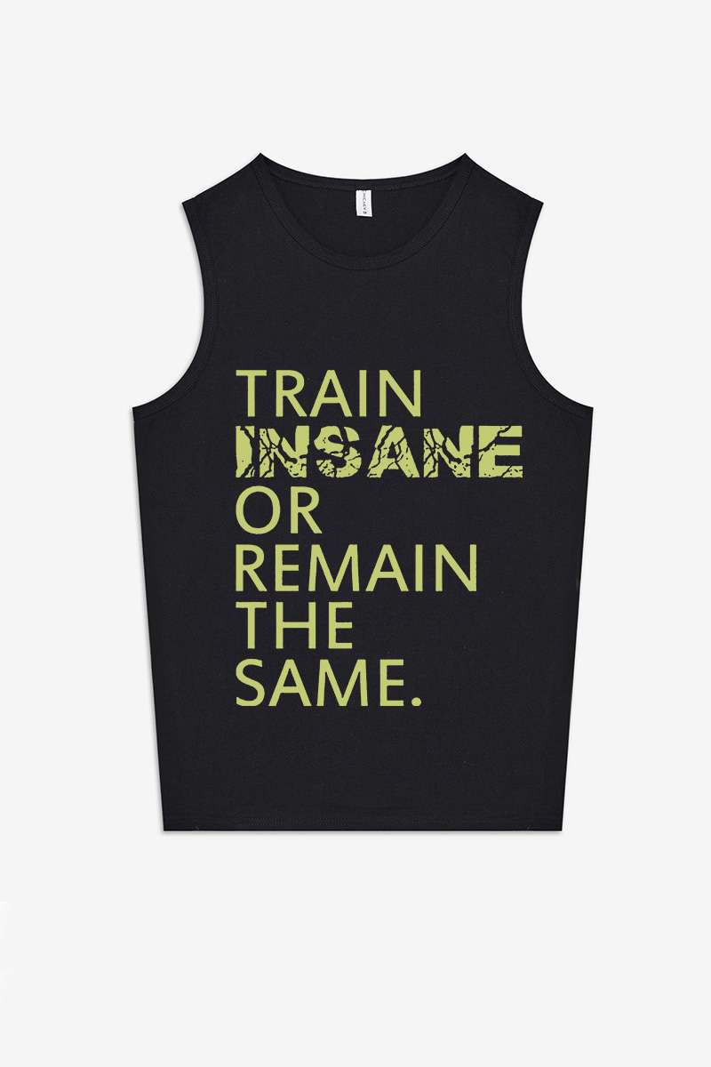 Train Insane Or Remain The Same Printed Women's Vest-traneing