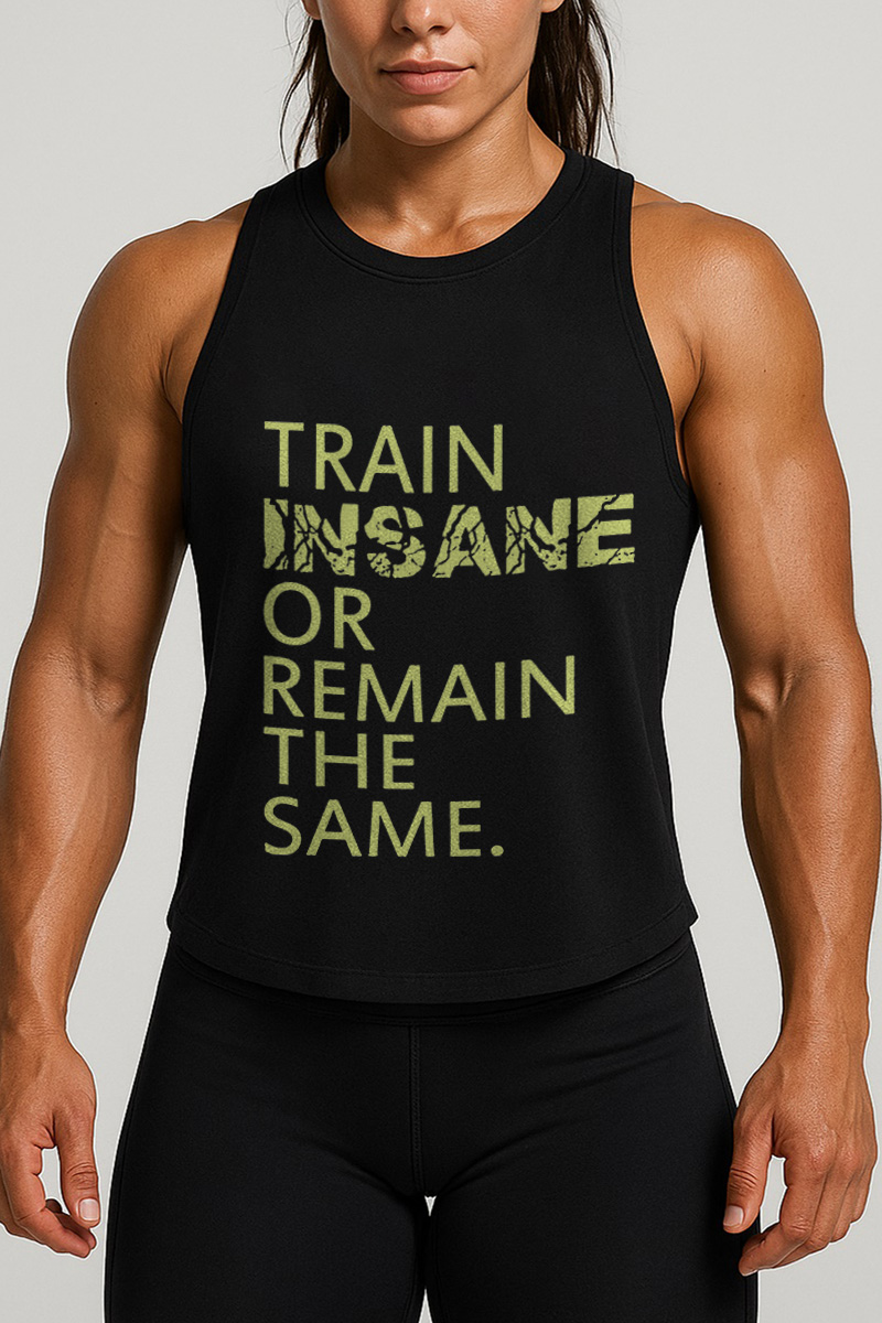 Train Insane Or Remain The Same Printed Women's Vest-traneing