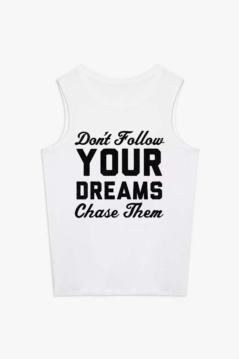 Don't Follow Your Dreams Chase Them Printed Women's Vest-traneing