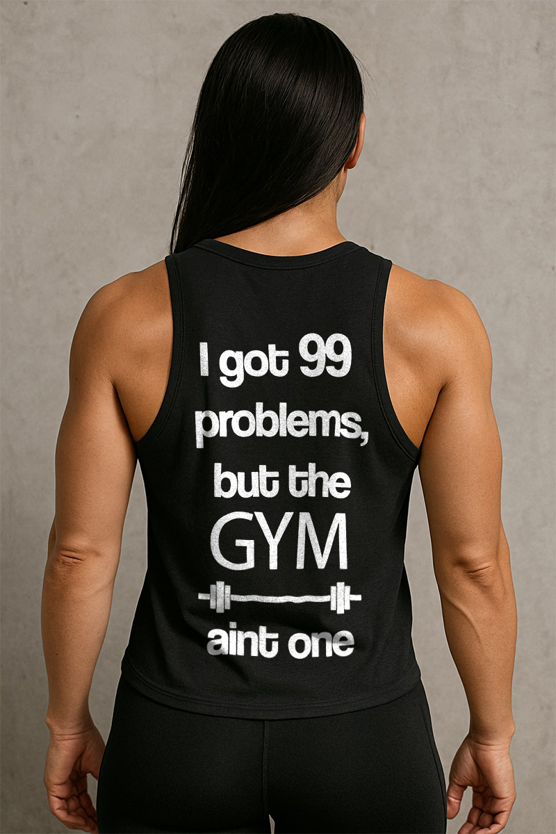 I Got 99 Problems, But The Gym Aint One Printed Women's Vest-traneing