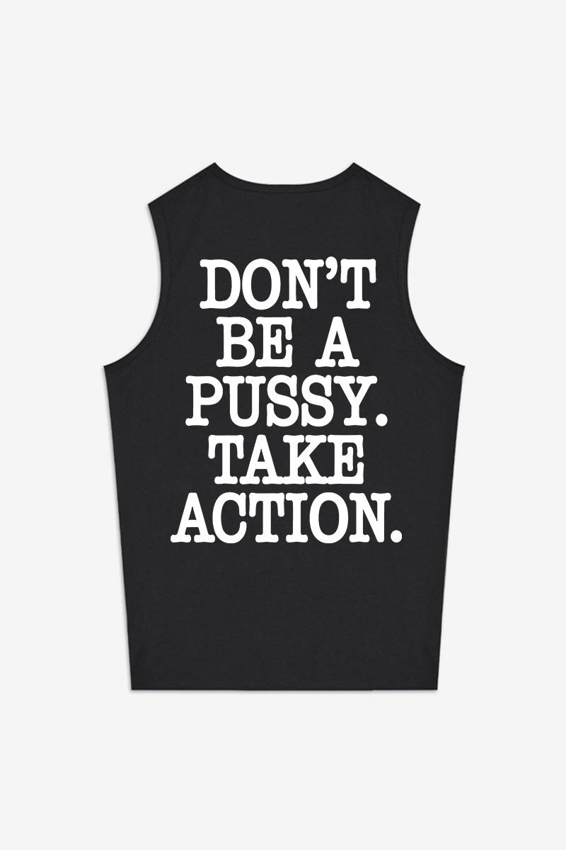 Don't Be A Pussy Take Action Printed Women's Vest-traneing
