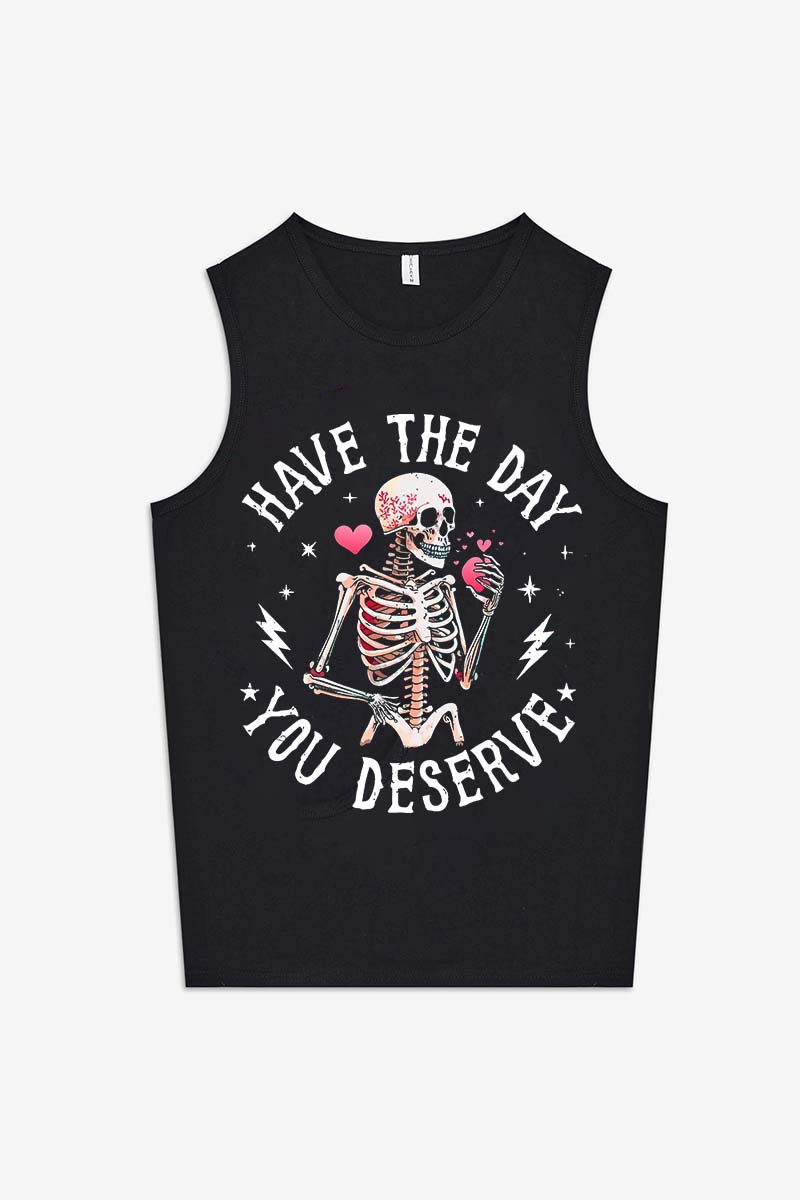 Have The Day You Deserve Printed Women's Vest-traneing