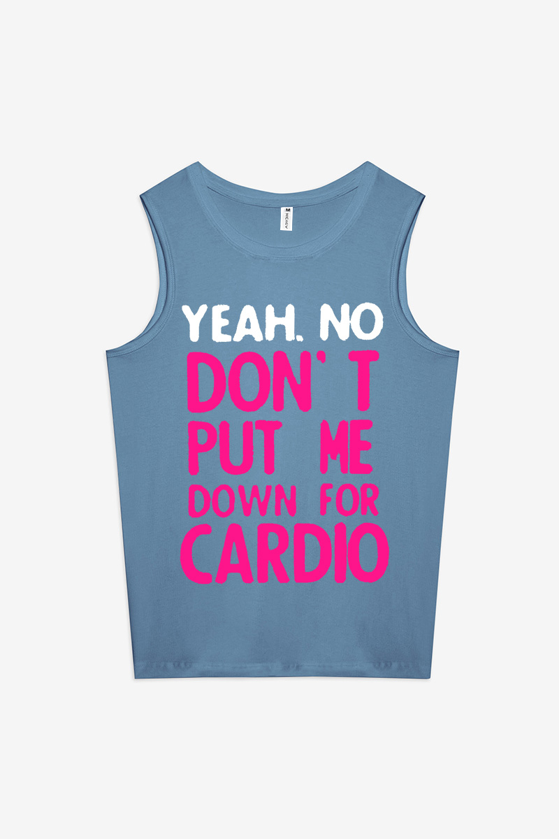 Yeah. No Don't Put Me Down For Cardio Printed Women's Vest-traneing