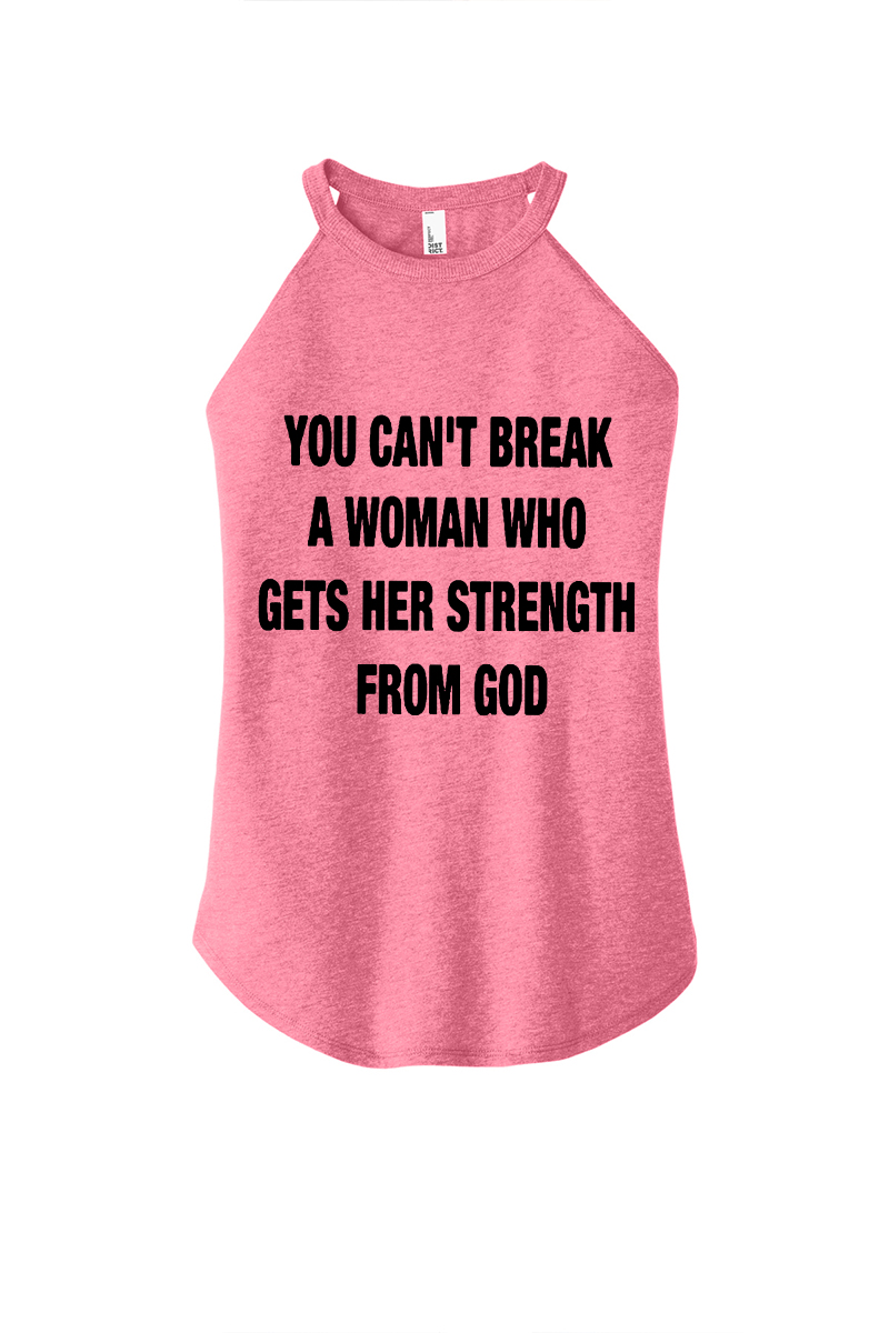 You Can't Break A Woman Who Gets Her Strength From God Printed Yoga Tank Tops Image - 1