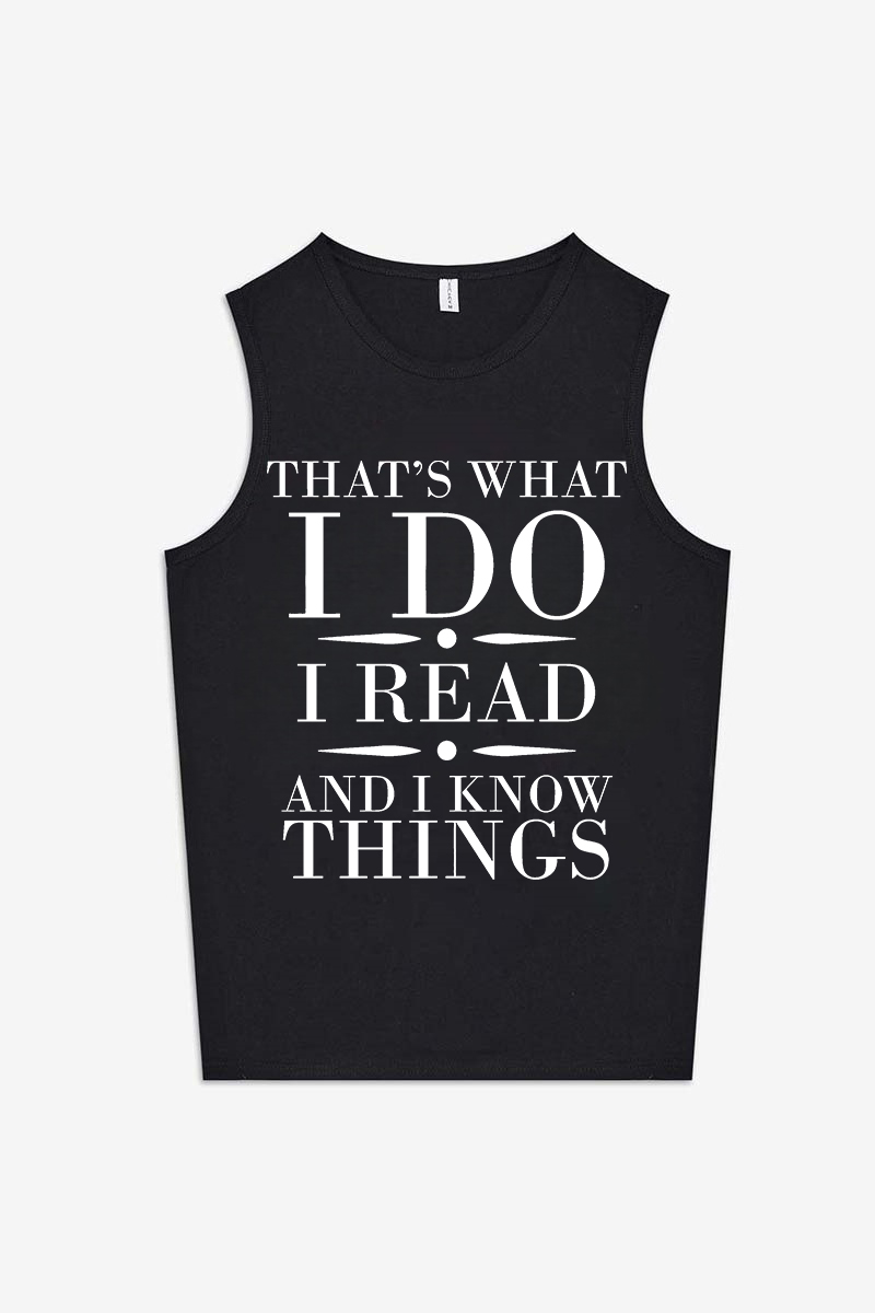 That's What I Do I Read And I Know Things Printed Women's Vest-traneing