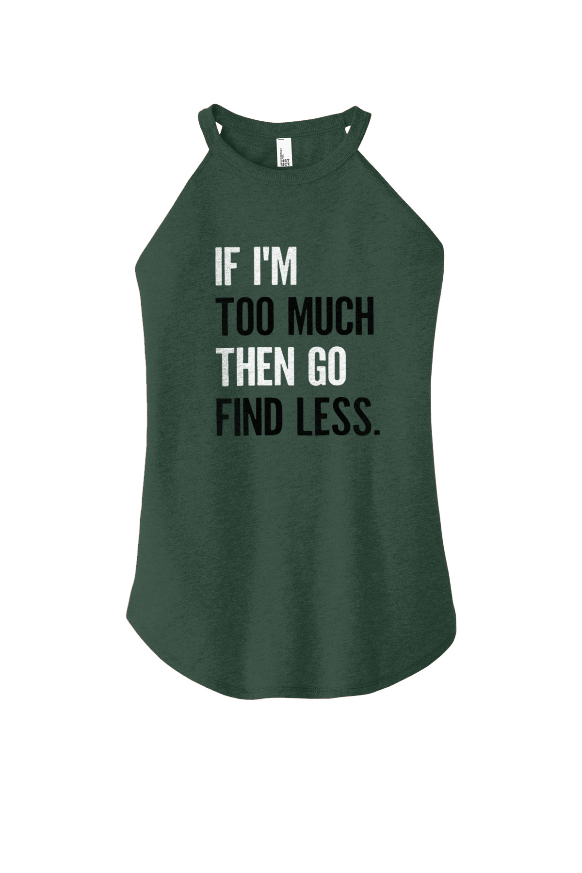 If I'm Too Much Then Go Find Less Printed Women's Yoga Tank Tops Image - 2