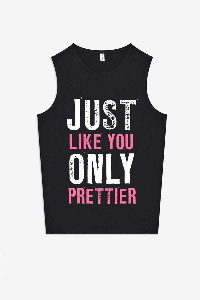 Just Like You Only Prettier Printed Women's Vest-traneing