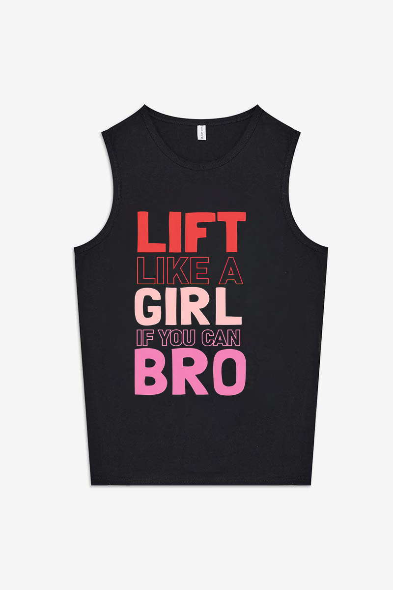 Lift Like A Girl if you Can Bro Printed Women's Vest-traneing