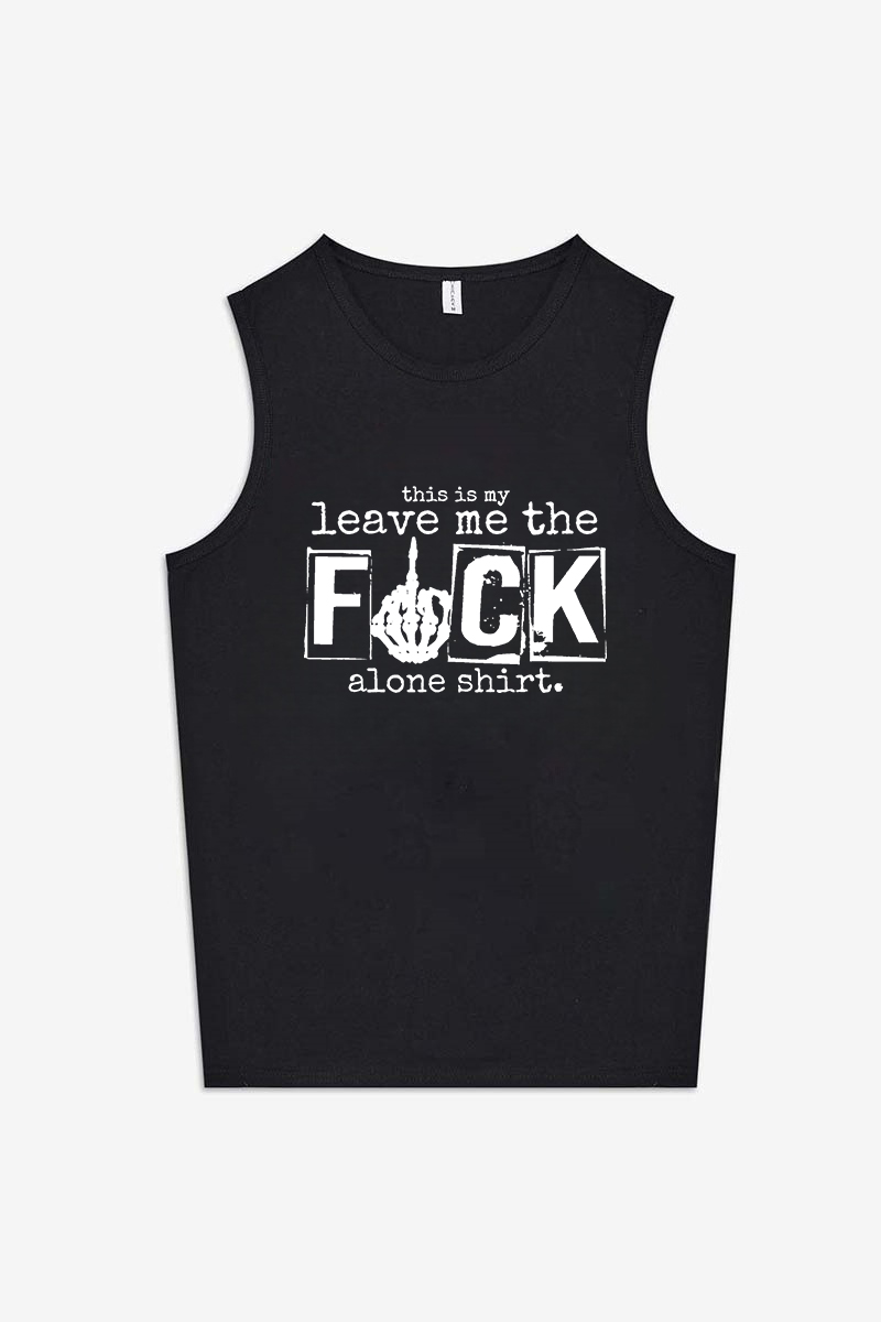 This Is Leave Me The F*ck Alone Shit Printed Women's Vest-traneing