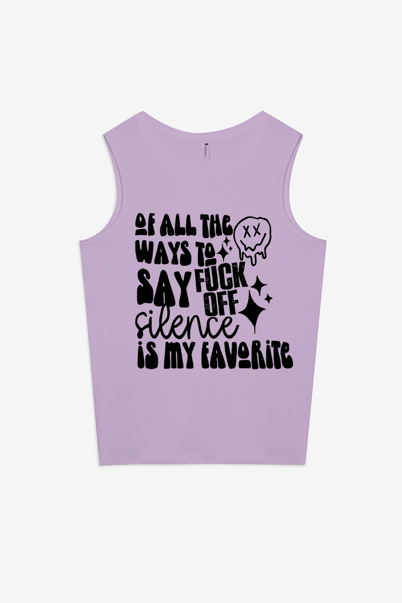 Of All The Ways To Say F*ck Off Silence Is My Favorite Printed Women's Vest-traneing