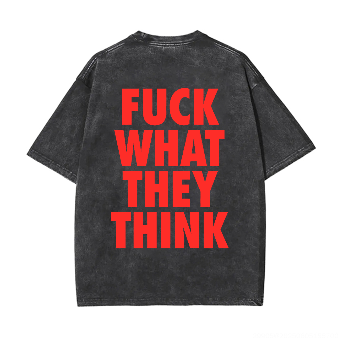 F*ck What They Think Printed Unisex Washed T-Shirt-traneing