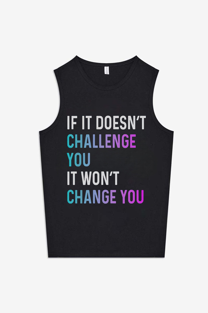 If It Doesn't Challenge You It Won't Change You Printed Women's Vest-traneing
