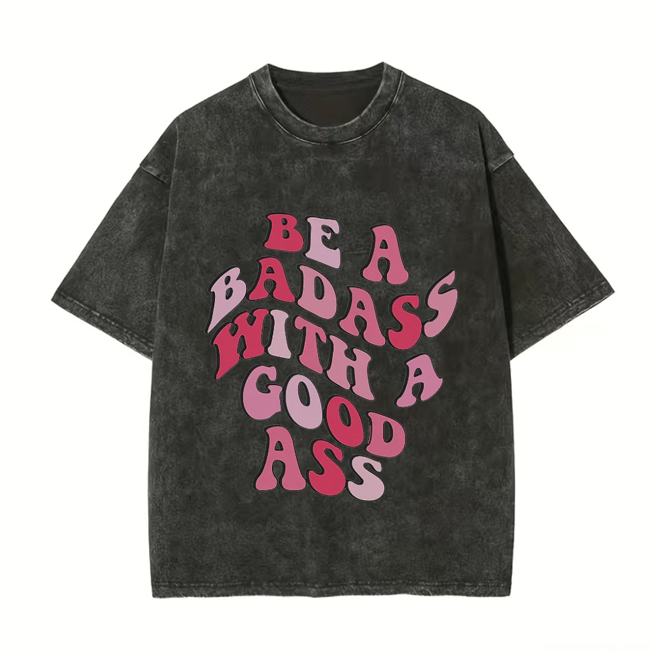 Be A Badass With A Good Ass Printed Unisex Washed T-Shirt-traneing