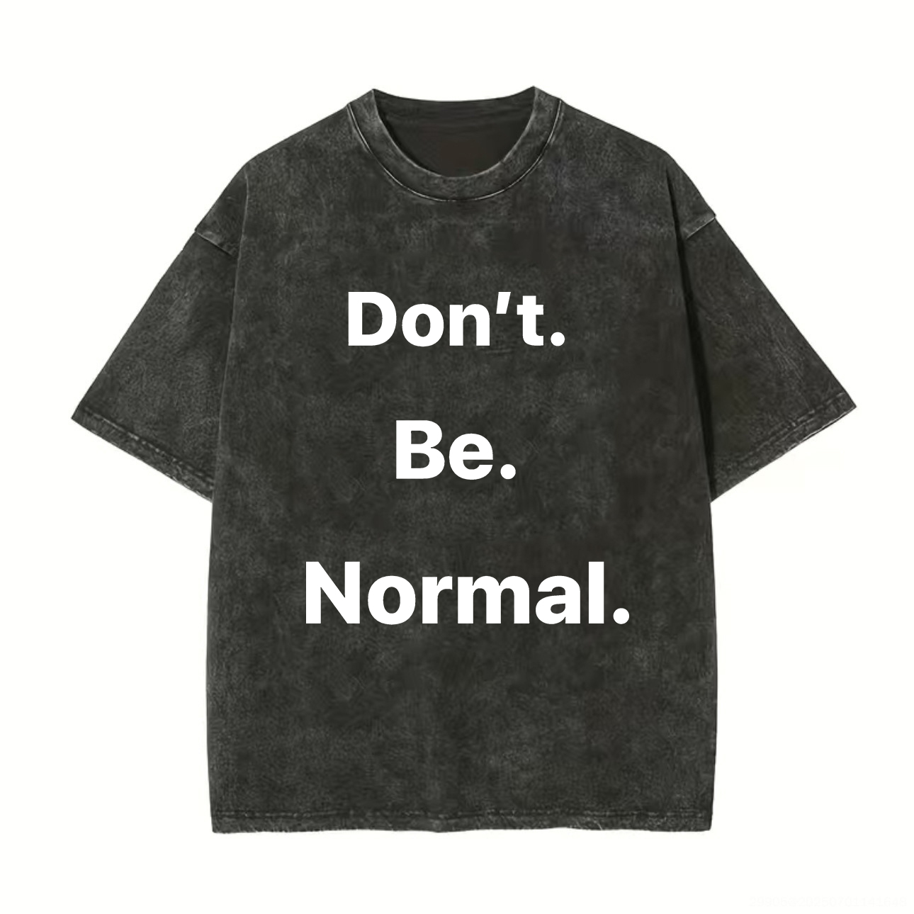 Don't Be Normal Printed Unisex Washed T-Shirt-traneing