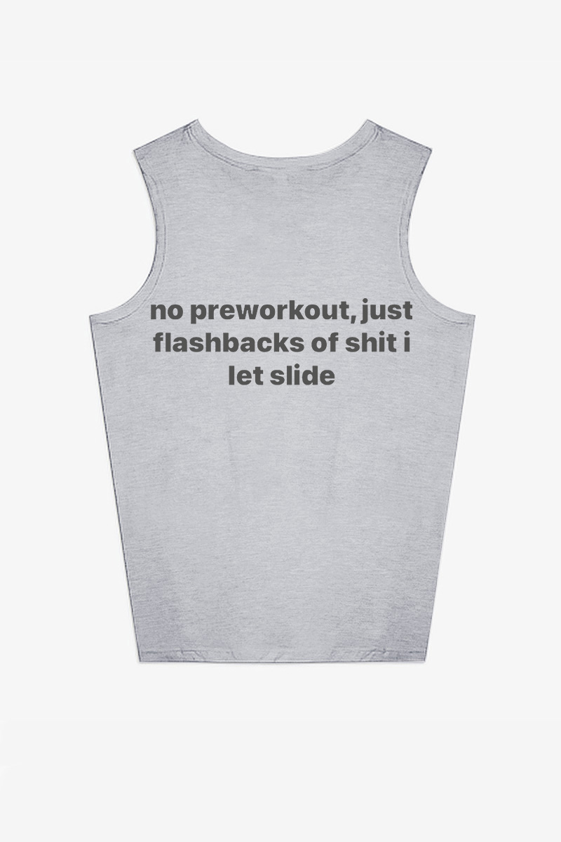 No Preworkout, Just Flashbacks Printed Women's Vest-traneing