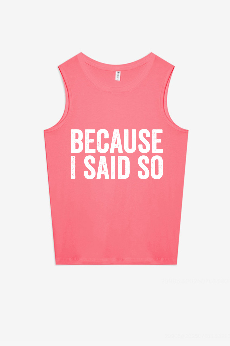 Because I Said So Printed Women's Vest-traneing