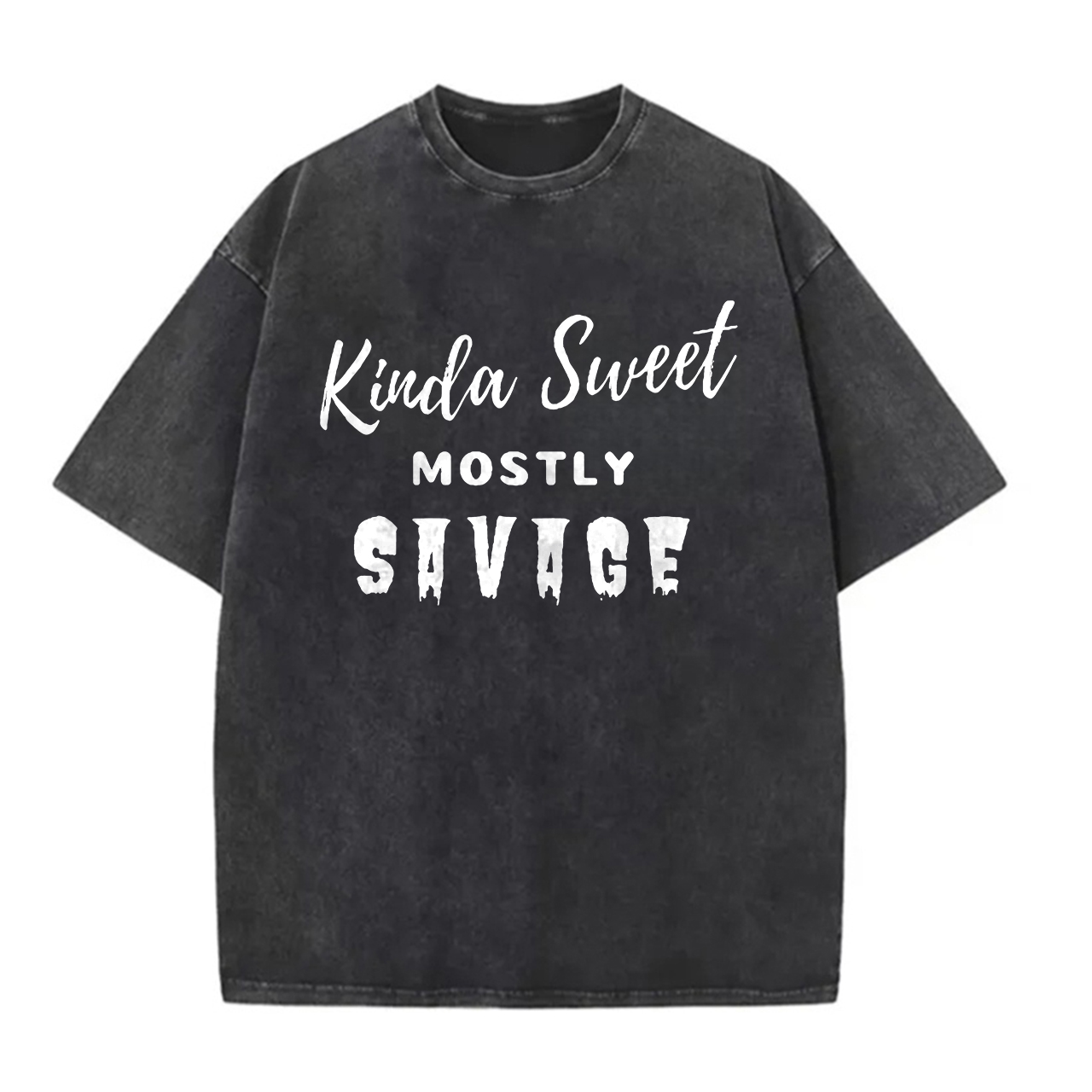 Kinda Sweet Mostly Savage Printed Unisex Washed T-Shirt-traneing
