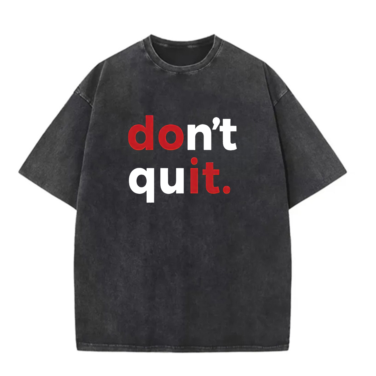 Don't Quit Printed Unisex Washed T-Shirt-traneing
