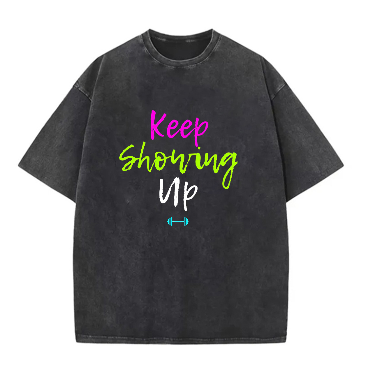 Keep Showing Up Printed Unisex Washed T-Shirt-traneing