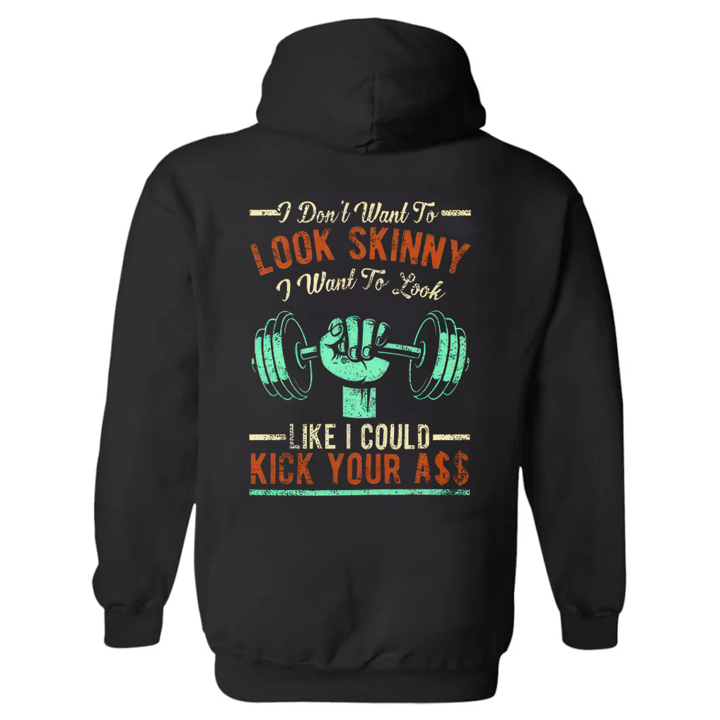 I Don't Want To Look Skinny Printed Women's Hoodie